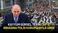 Kayyum Gürsel Tekin CHP İl Binasına Polis Korumasıyla Girdi