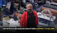 Eski Spor Kulübü Başkanı Cinayetinde 6 Şüpheli Tutuklandı