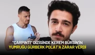 "Çarpıntı" Dizisinde Kerem Bürsin'in Yumruğu Gürberk Polat'a Zarar Verdi