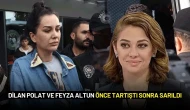 Dilan Polat ve Feyza Altun Önce Tartıştı Sonra Sarıldı