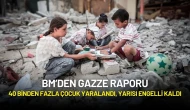 BM’den Gazze Raporu: 40 Binden Fazla Çocuk Yaralandı, Yarısı Engelli Kaldı