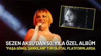 Sezen Aksu’dan 50. Yıla Özel Albüm: “Paşa Gönül Şarkıları” Tüm Dijital Platformlarda