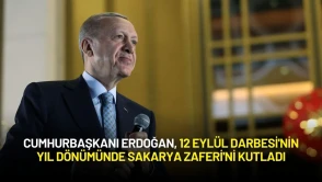 Cumhurbaşkanı Erdoğan, 12 Eylül Darbesi'nin Yıl Dönümünde Sakarya Zaferi'ni Kutladı