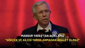 Mansur Yavaş’tan Açıklama: “Gökçek ve Ailesi Yargılanmadan Adalet Olmaz”