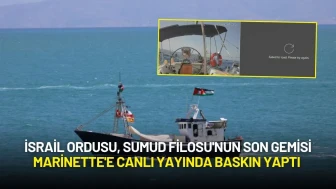 İsrail Ordusu, Sumud Filosu'nun Son Gemisi Marinette'e Canlı Yayında Baskın Yaptı