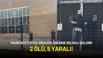 Manchester'da Sinagog Önünde Bıçaklı Saldırı: 2 Ölü, 5 Yaralı!