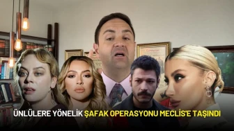 Ünlülere Yönelik Şafak Operasyonu Meclis'e Taşındı