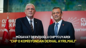 Müsavat Dervişoğlu: "CHP O Komisyondan Derhal Ayrılmalı"