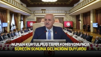 Numan Kurtulmuş TBMM Komisyonu'nda Sona Gelindiğini Duyurdu