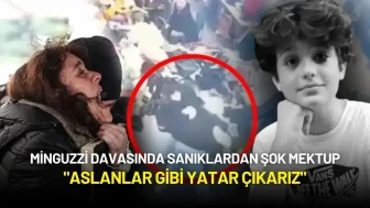 Minguzzi Davasında Sanıklardan Şok Mektup: "Aslanlar Gibi Yatar Çıkarız"