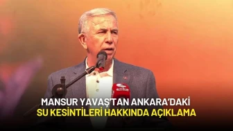 Mansur Yavaş'tan Ankara’daki Su Kesintileri Hakkında Açıklama