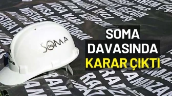 Soma Faciası Davasında Karar Çıktı: Ailelerden Tepki Yağdı!