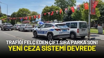 Trafiği Felç Eden Çift Sıra Parka Son! Yeni Ceza Sistemi Devrede