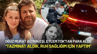 Oğuz Murat Aci'nin Eşi, Eylem Tok'tan Para Aldı! “Tazminat Aldık, Ruh Sağlığım İçin Yaptım”