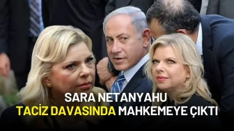 Sara Netanyahu, Eski Temizlik Görevlisinin Taciz Davasında Mahkemeye Çıktı