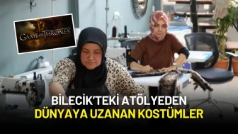 Game of Thrones’tan Selahaddin Eyyubi’ye: Bilecik’teki Atölyeden Dünyaya Uzanan Kostümler