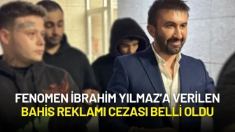 Fenomen İbrahim Yılmaz’a Verilen Bahis Reklamı Cezası Belli Oldu