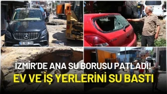 İzmir Konak’ta Ana Su Borusu Patladı! Ev ve İş Yerlerini Su Bastı