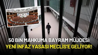 50 Bin Mahkuma Bayram Müjdesi: Yeni İnfaz Yasası Meclis’e Geliyor!