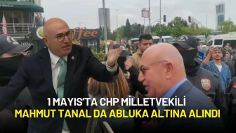 1 Mayıs'ta Güvenlik Önlemleri Artırıldı, CHP Milletvekili Mahmut Tanal da Abluka Altına Alındı