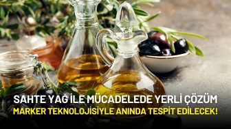 Sahte Yağ ile Mücadeleye Yerli Çözüm: Marker Teknolojisiyle Anında Tespit Edilecek!