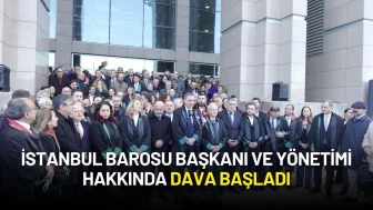 İstanbul Barosu Başkanı ve Yönetimi Hakkında Dava Başladı