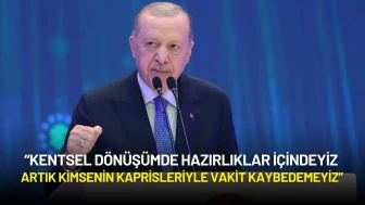 Cumhurbaşkanı Erdoğan’dan Kentsel Dönüşüm Mesajı: “Kaprislerle Vakit Kaybedemeyiz, Hazırlıklarımız Tamam”