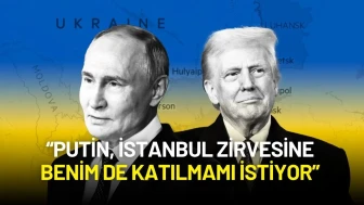 Trump’tan Sürpriz Türkiye Açıklaması: “Putin, İstanbul Zirvesine Benim de Katılmamı İstiyor”