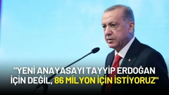 Cumhurbaşkanı Erdoğan, "Yeni Anayasayı Tayyip Erdoğan İçin Değil, 86 Milyon İçin İstiyoruz"