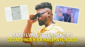 Rapçi Lvbel C5’ten Mektup! Cezaevinden İlk Hali Paylaşıldı