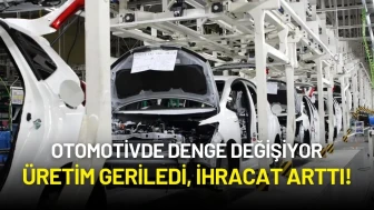 Otomotivde Denge Değişiyor: Üretim Geriledi, İhracat Arttı!