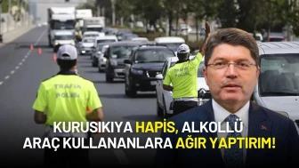 Adalet Bakanı Tunç Açıkladı: Kurusıkıya Hapis, Alkollü Araç Kullananlara Ağır Yaptırım!