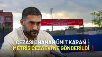 Yargıtay Ümit Karan'ın Hapis Cezasını Onadı! Metris Cezaevi’ne Gönderildi