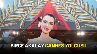 Birce Akalay Cannes Yolcusu: Kırmızı Halıda Yine Göz Kamaştıracak