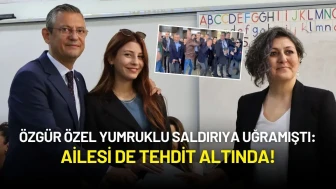 Özgür Özel'in Yumruklu Saldırıya Uğramasının Ardından Bu Kez de Ailesine Ölüm Tehditleri Yağdı!