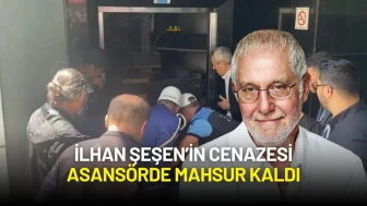 İlhan Şeşen Son Yolculuğuna Uğurlanırken Cenazesi Asansörde Mahsur Kaldı