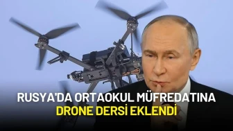 Rusya'da Ortaokul Müfredatına Drone Dersi Eklendi: Hedef 1 Milyon İHA Operatörü