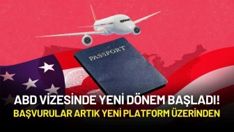 ABD Vizesinde Yeni Dönem Başladı! Başvurular Artık Yeni Platform Üzerinden