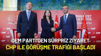 DEM Parti'den Sürpriz Ziyaret: CHP ile Görüşme Trafiği Başladı