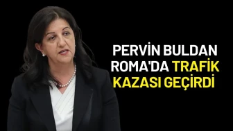 Pervin Buldan Roma'da Trafik Kazası Geçirdi
