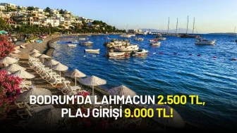 Bodrum’da Lahmacun 2.500 TL, Plaj Girişi 9.000 TL! Sosyal Medyada Tepki Yağdı