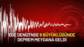 Ege Denizi'nde Korkutan Deprem: 6 Büyüklüğündeki Sarsıntı 10 Ülkede Hissedildi