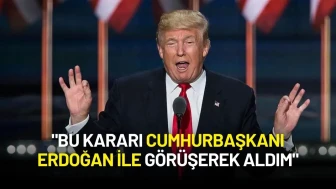 Trump’tan Ortadoğu Atağı: "Bu Kararı Cumhurbaşkanı Erdoğan ile Görüşerek Aldım"