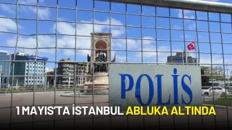 1 Mayıs’ta İstanbul Adeta Abluka Altında: Taksim’e Giden Her Yol Kapalı