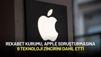 Rekabet Kurumu, Apple ve Diğer 9 Şirket Hakkında Fiyat Koordinasyonu Soruşturmasını Genişletti
