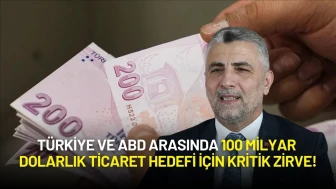 Türkiye ve ABD Arasında 100 Milyar Dolarlık Ticaret Hedefi İçin Kritik Zirve!