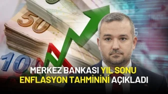 Merkez Bankası Yıl Sonu Enflasyon Tahmini Açıklandı