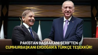 Pakistan Başbakanı Şerif'ten Ülkesini Destekleyen Cumhurbaşkanı Erdoğan'a Türkçe Teşekkür!