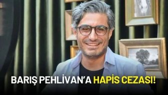 Gazeteci Barış Pehlivan’a Hapis Cezası! Kararı Sosyal Medyadan Duyurdu
