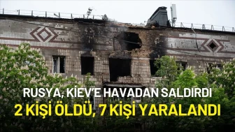 Rusya’dan Kiev’e Hava Saldırısı: Anne ve Oğul Hayatını Kaybetti, 7 Kişi Yaralandı